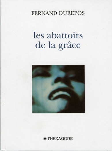Couverture du livre de Les abattoirs de la grâce - papier format
