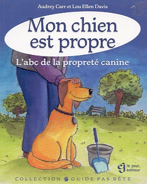 Couverture du livre de Mon chien est propre : l'abc de la propreté canine - papier format