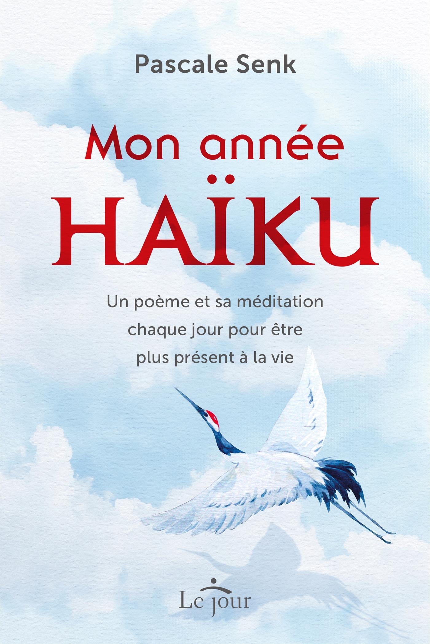 Couverture du livre de Mon année haïku : un poème et sa méditation chaque jour pour être plus présent à la vie - papier format