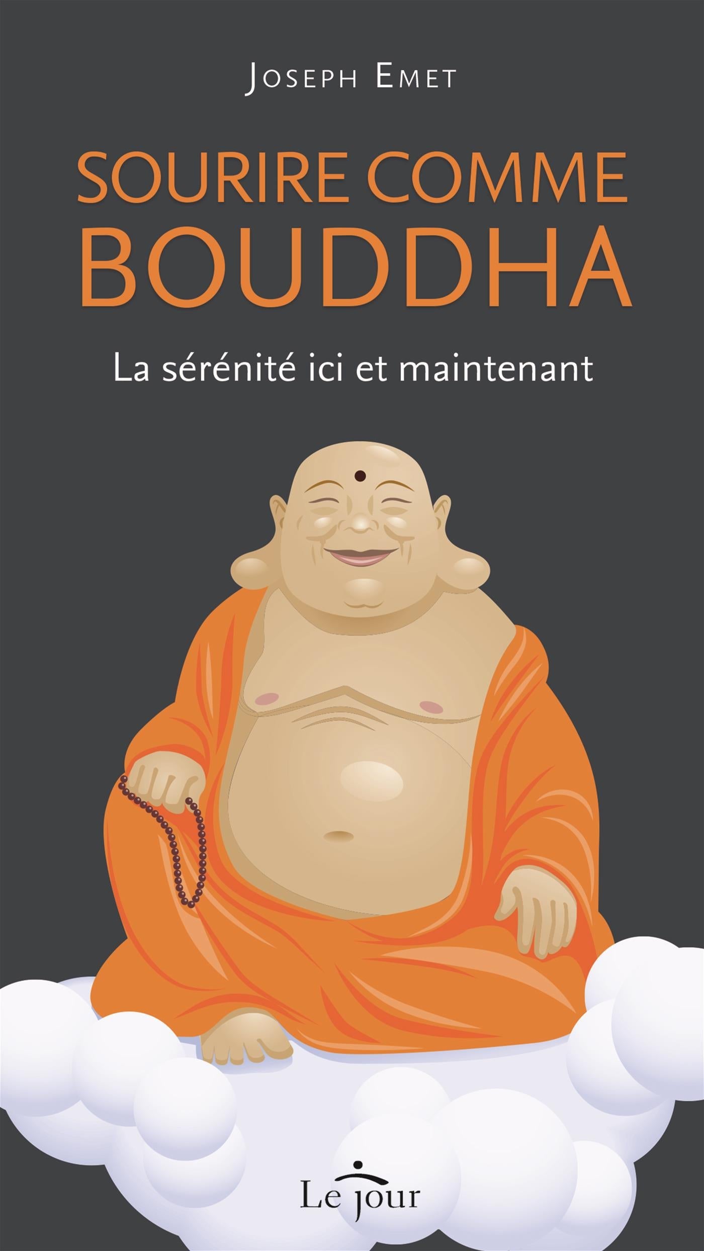 Couverture du livre de Sourire comme bouddha : la sérénité ici et maintenant - papier format