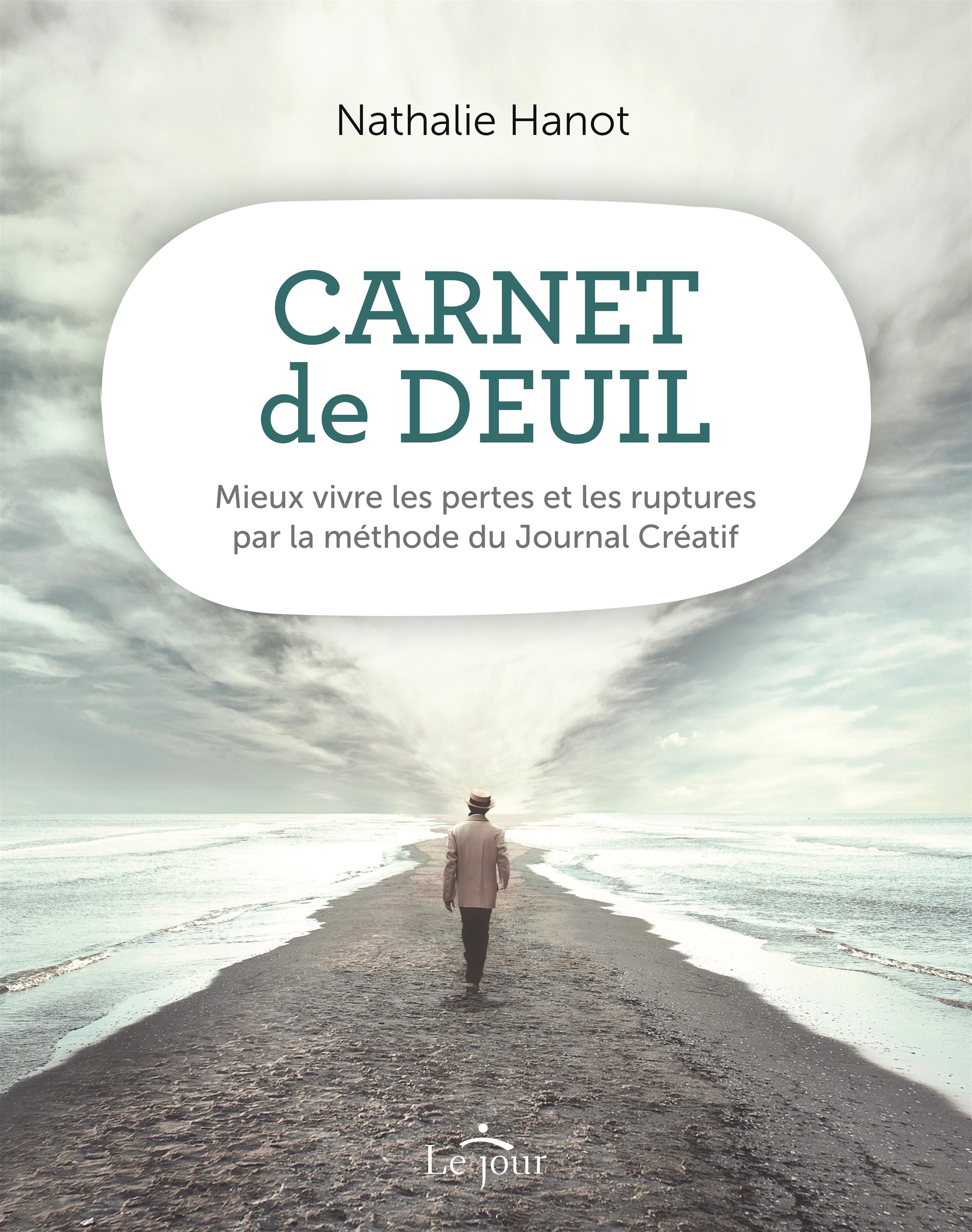Couverture du livre de Carnet de deuil : mieux vivre les pertes et les ruptures par la méthode du Journal Créatif - papier format