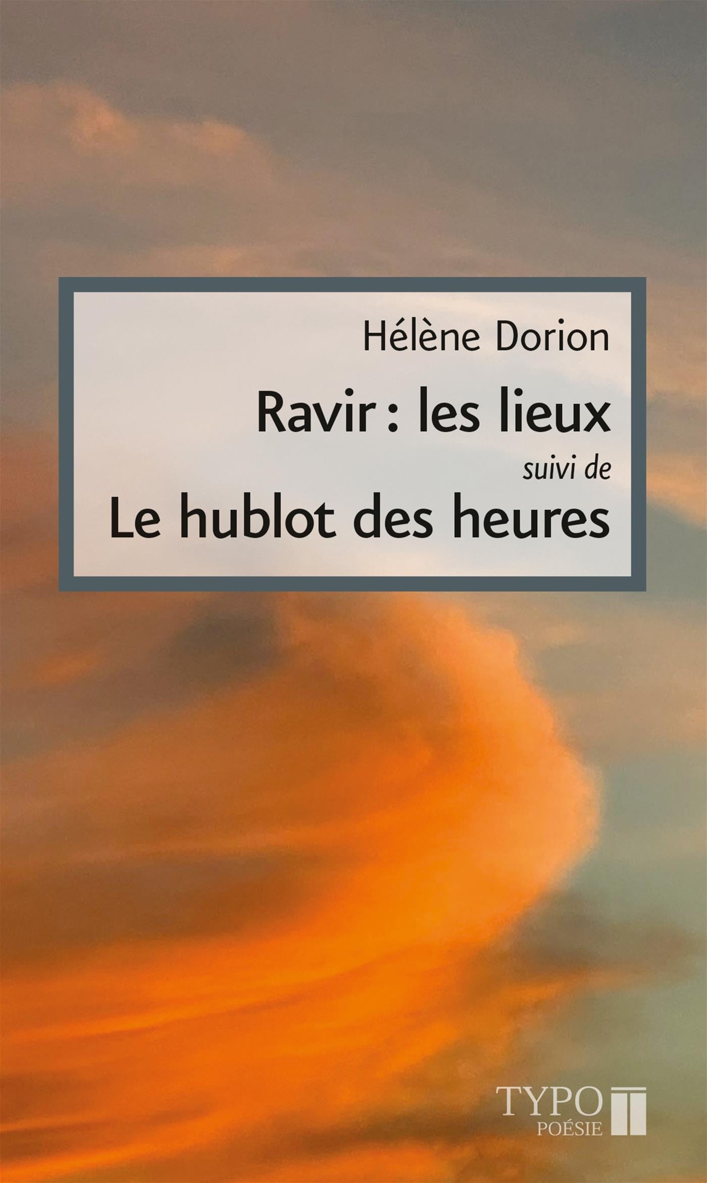 Couverture du livre de Ravir: les lieux, suivi de Le hublot des heures - papier format