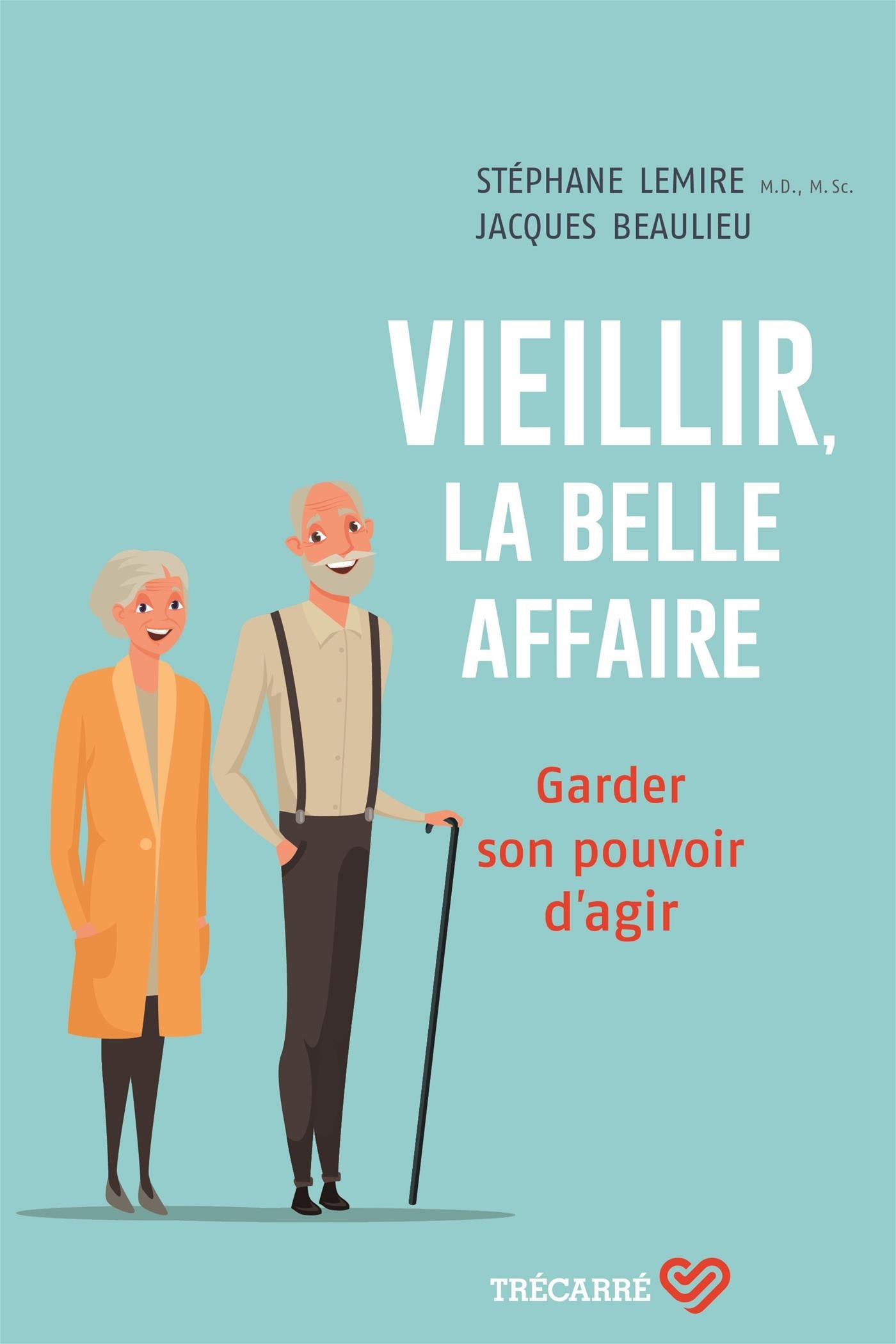 Couverture du livre de Vieillir, la belle affaire : garder son pouvoir d'agir - papier format