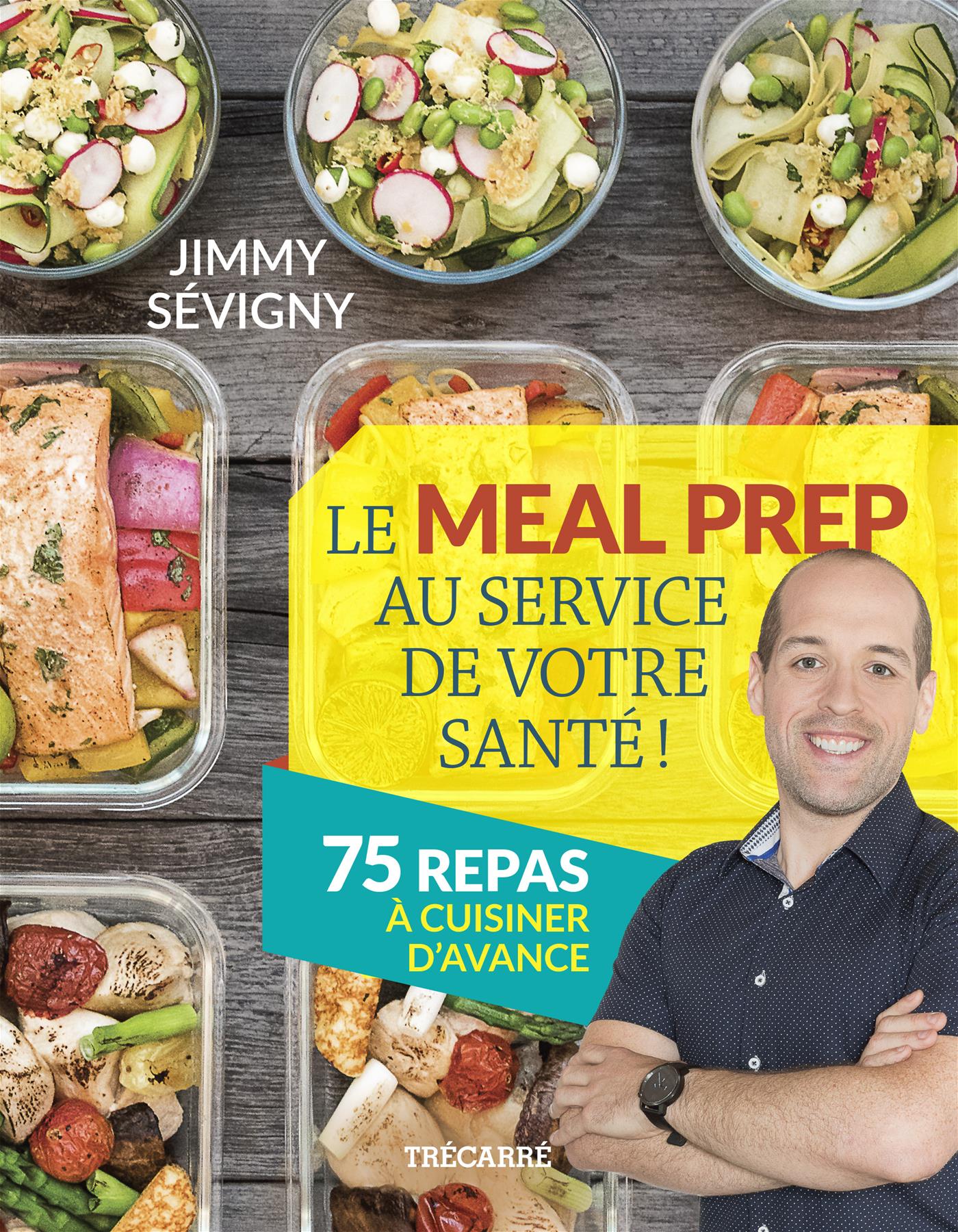 Couverture du livre de Le meal prep au service de votre santé! : 75 repas à cuisiner d'avance - papier format