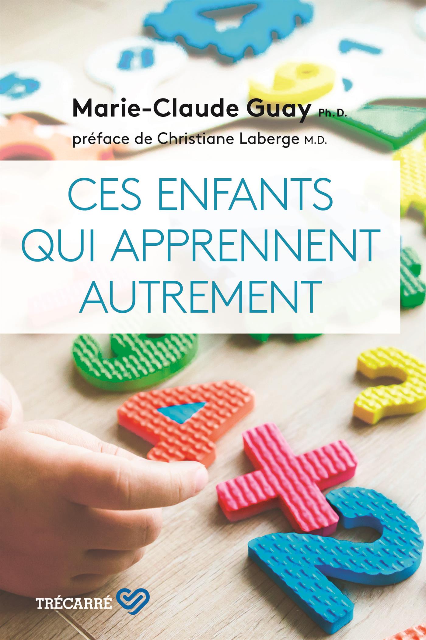 Couverture du livre de Ces enfants qui apprennent autrement - papier format
