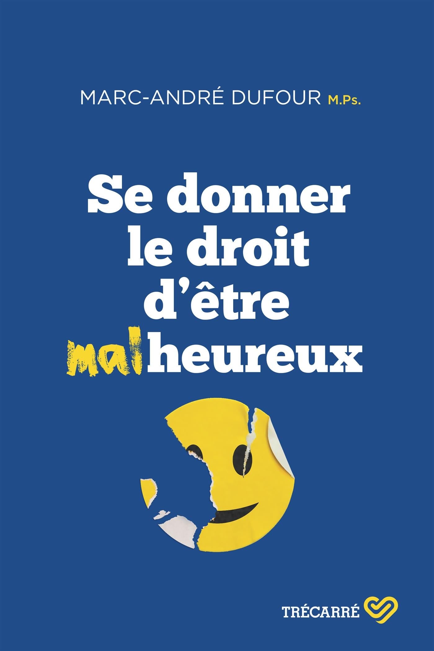 Couverture du livre de Se donner le droit d'être malheureux - papier format