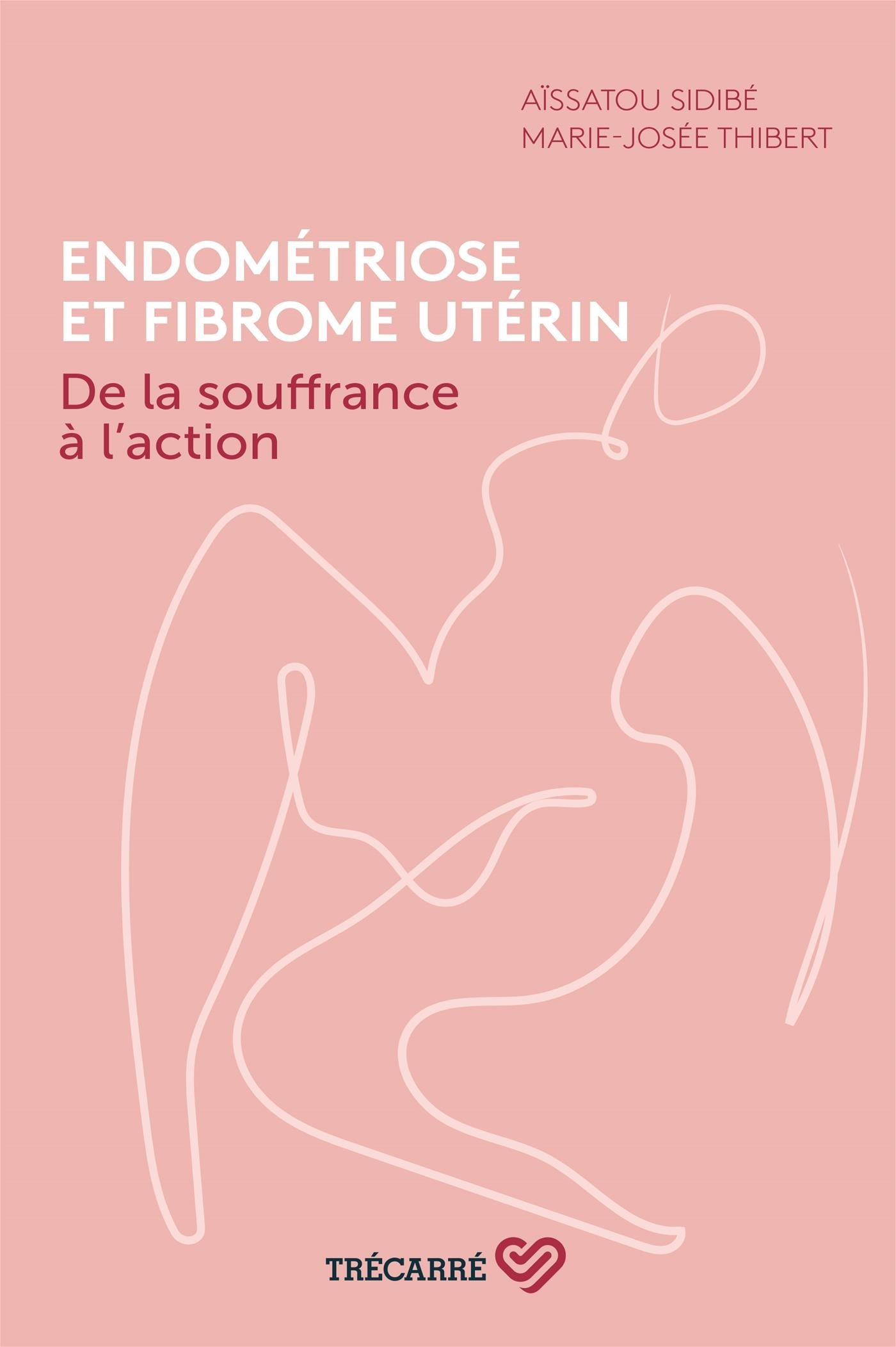 Couverture du livre de Endométriose et fibrome utérin : De la souffrance à l'action - papier format