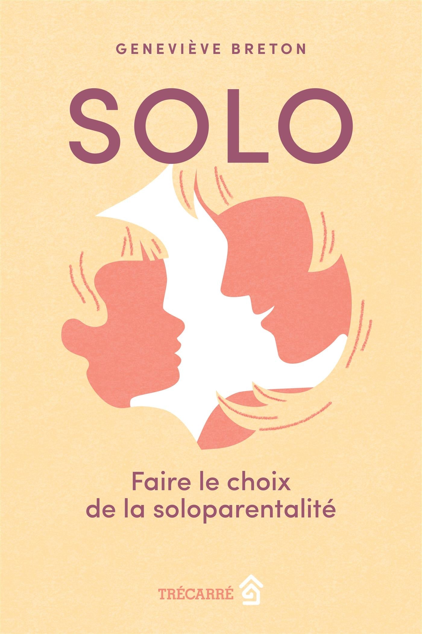 Couverture du livre de Solo - Faire le choix de la soloparentalité - papier format