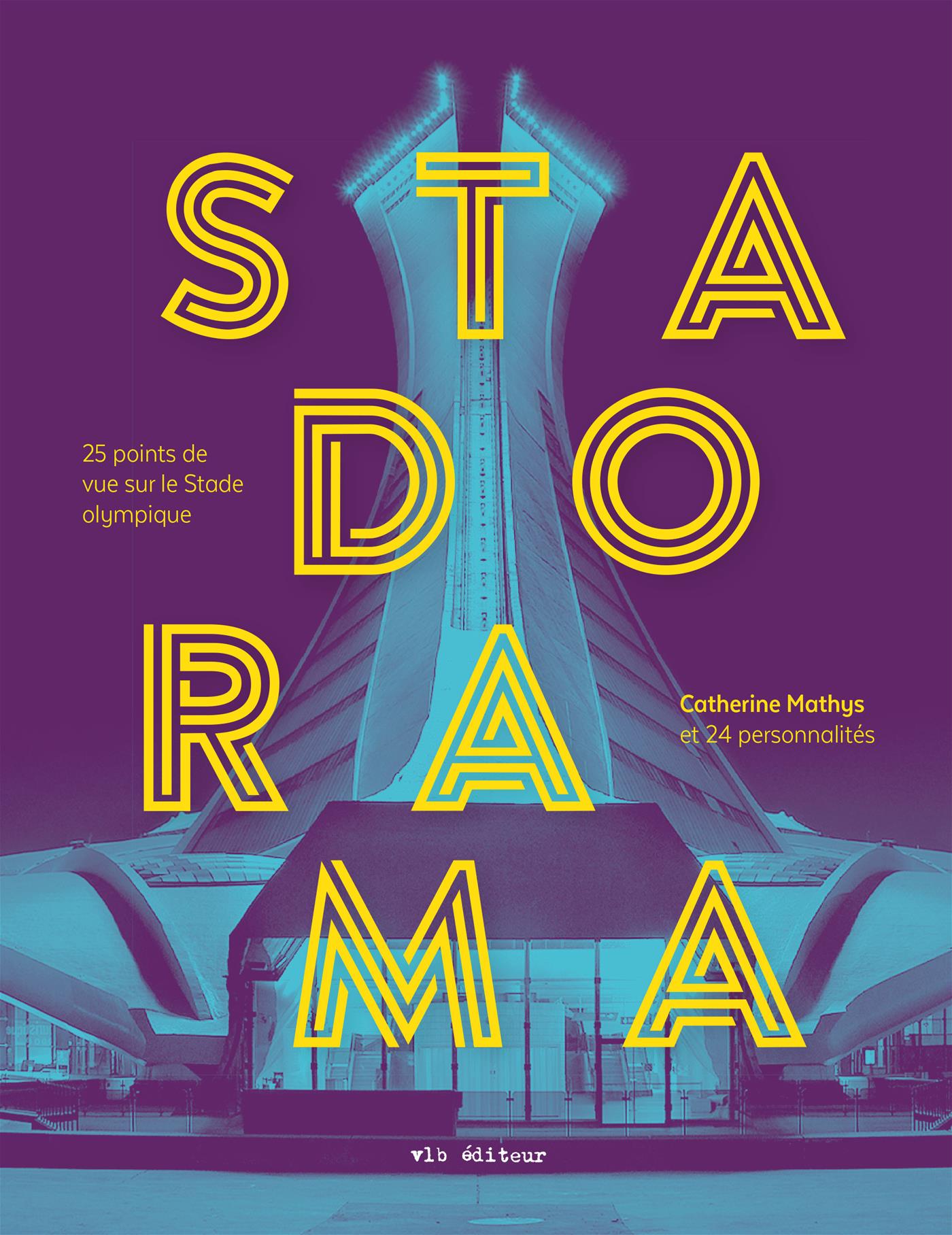 Couverture du livre de Stadorama : 25 points de vue sur le Stade olympique - papier format