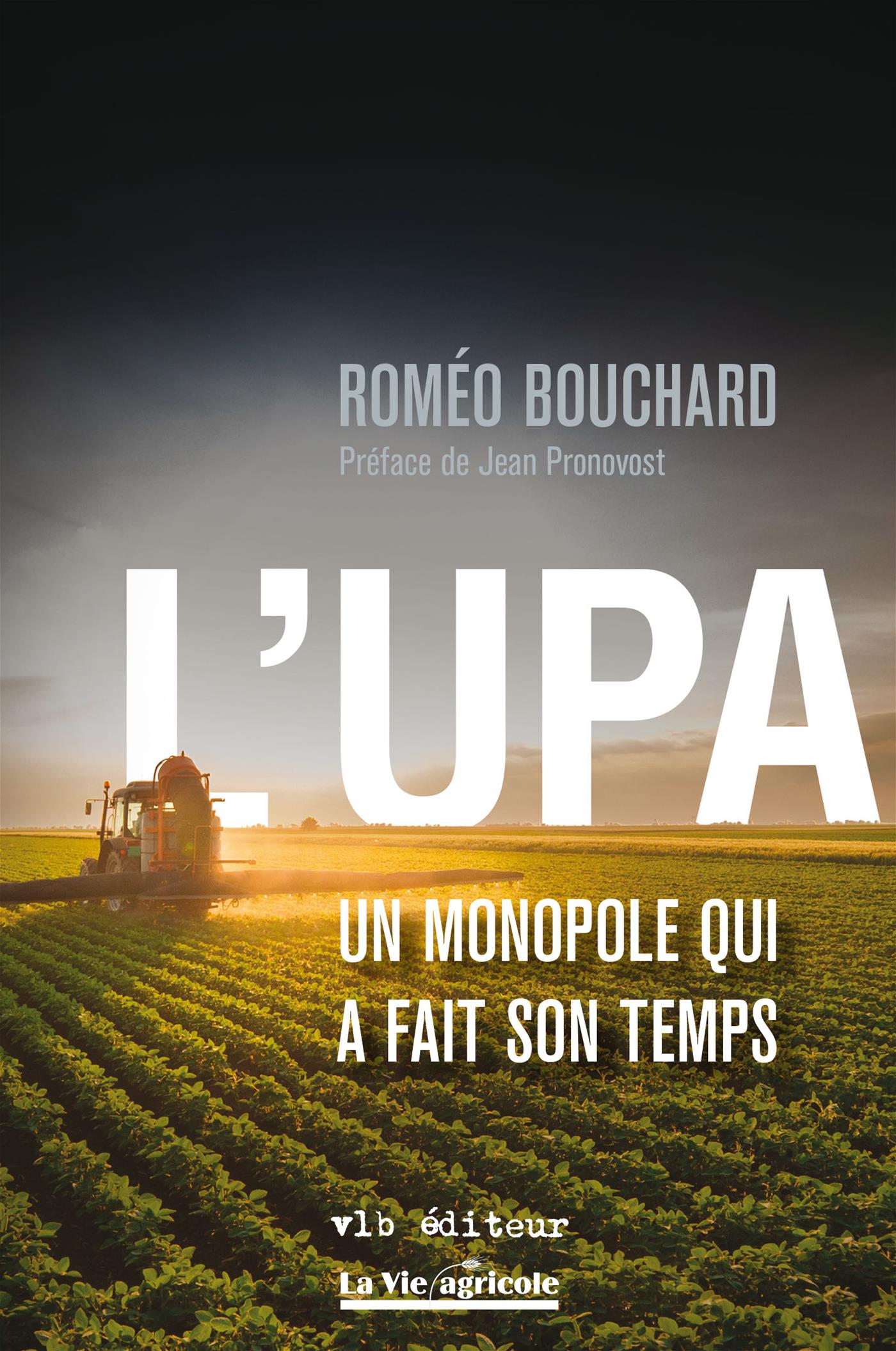 Couverture du livre de L'UPA : un monopole qui a fait son temps - papier format