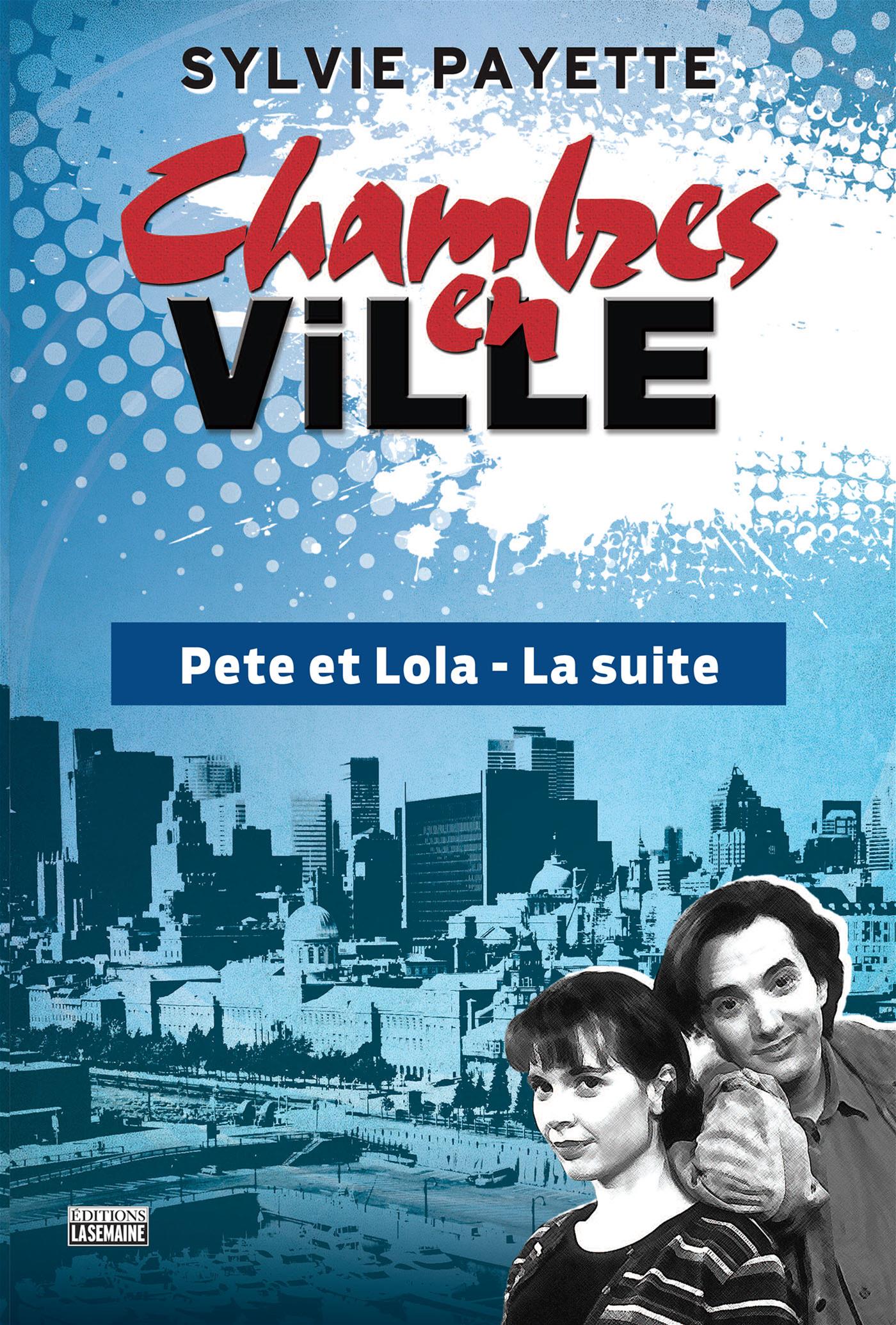 Couverture du livre de Chambres en ville : Pete et Lola, la suite - papier format