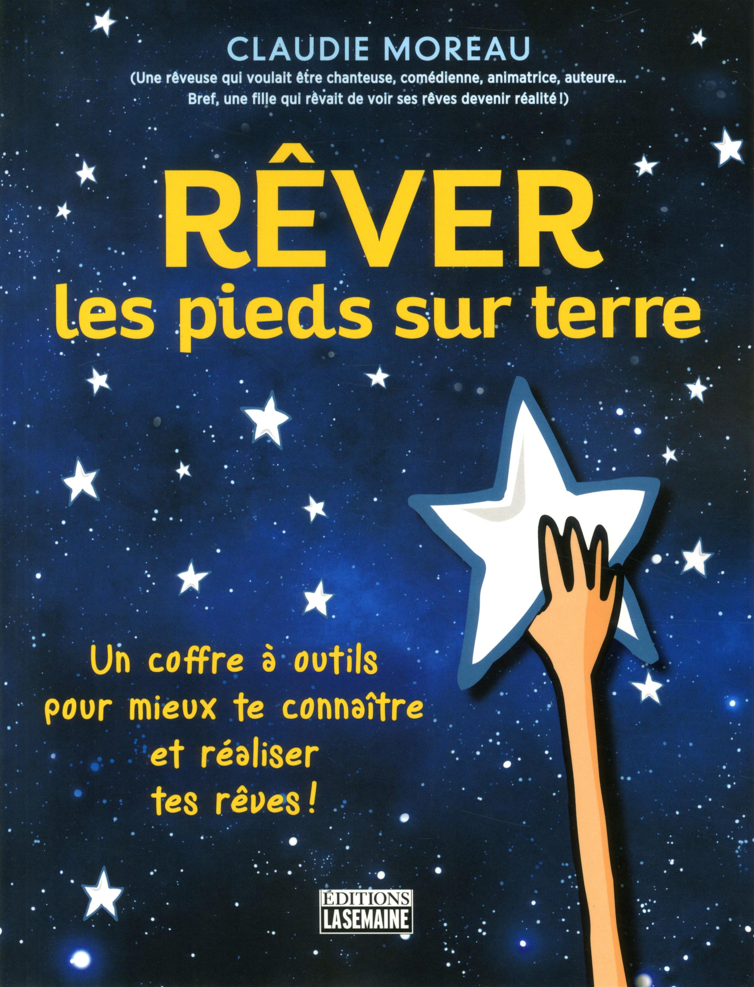 Couverture du livre de Rêver les pieds sur terre : un coffre à outils pour mieux te connaître et réaliser tes rêves! - papier format