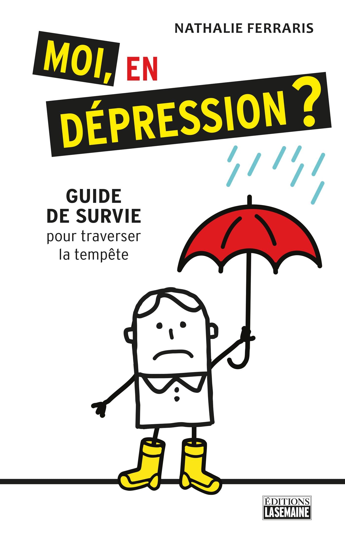 Couverture du livre de Moi, en dépression? : guide de survie pour traverser la tempête - papier format