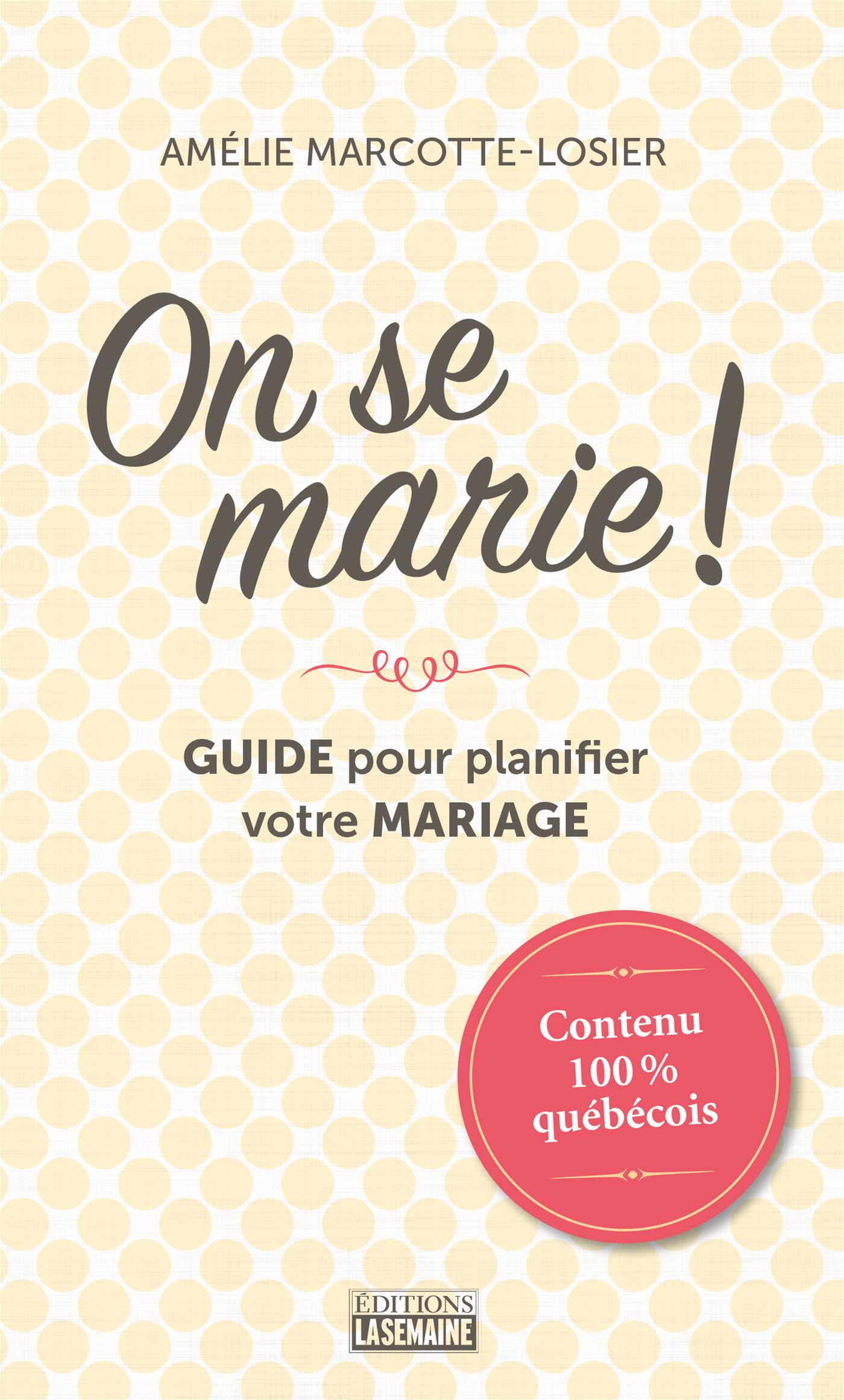 Couverture du livre de On se marie! : guide pour planifier votre mariage - papier format