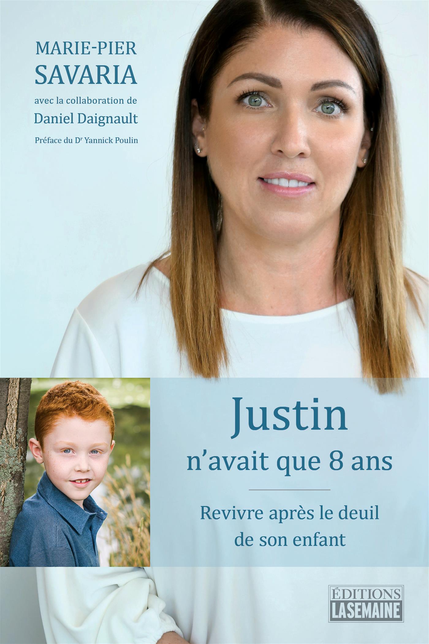 Couverture du livre de Justin n'avait que 8 ans : Revivre après le deuil de son enfant - papier format