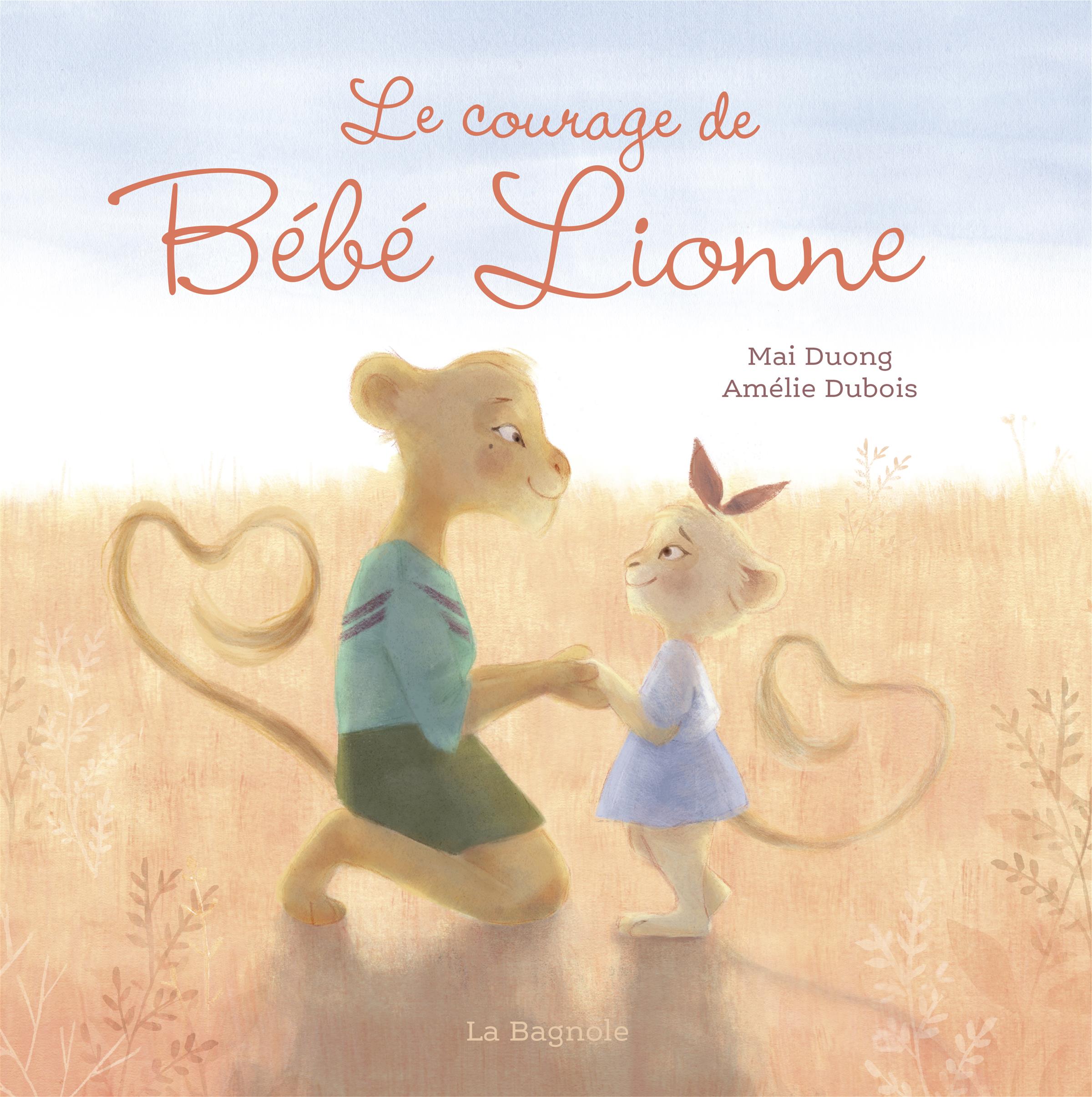 Couverture du livre de Le courage de Bébé Lionne - papier format