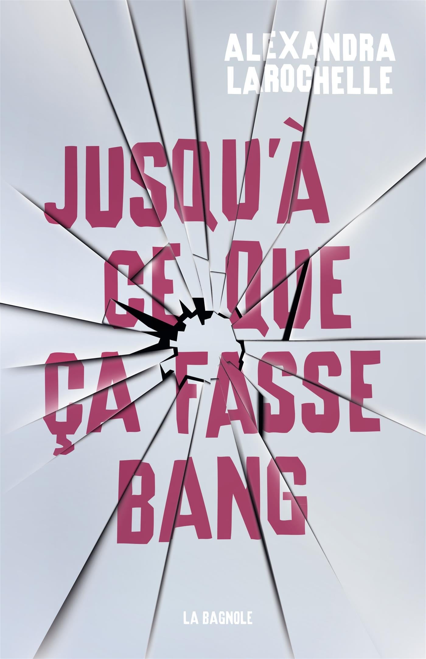 Couverture du livre de Jusqu'à ce que ça fasse bang - papier format