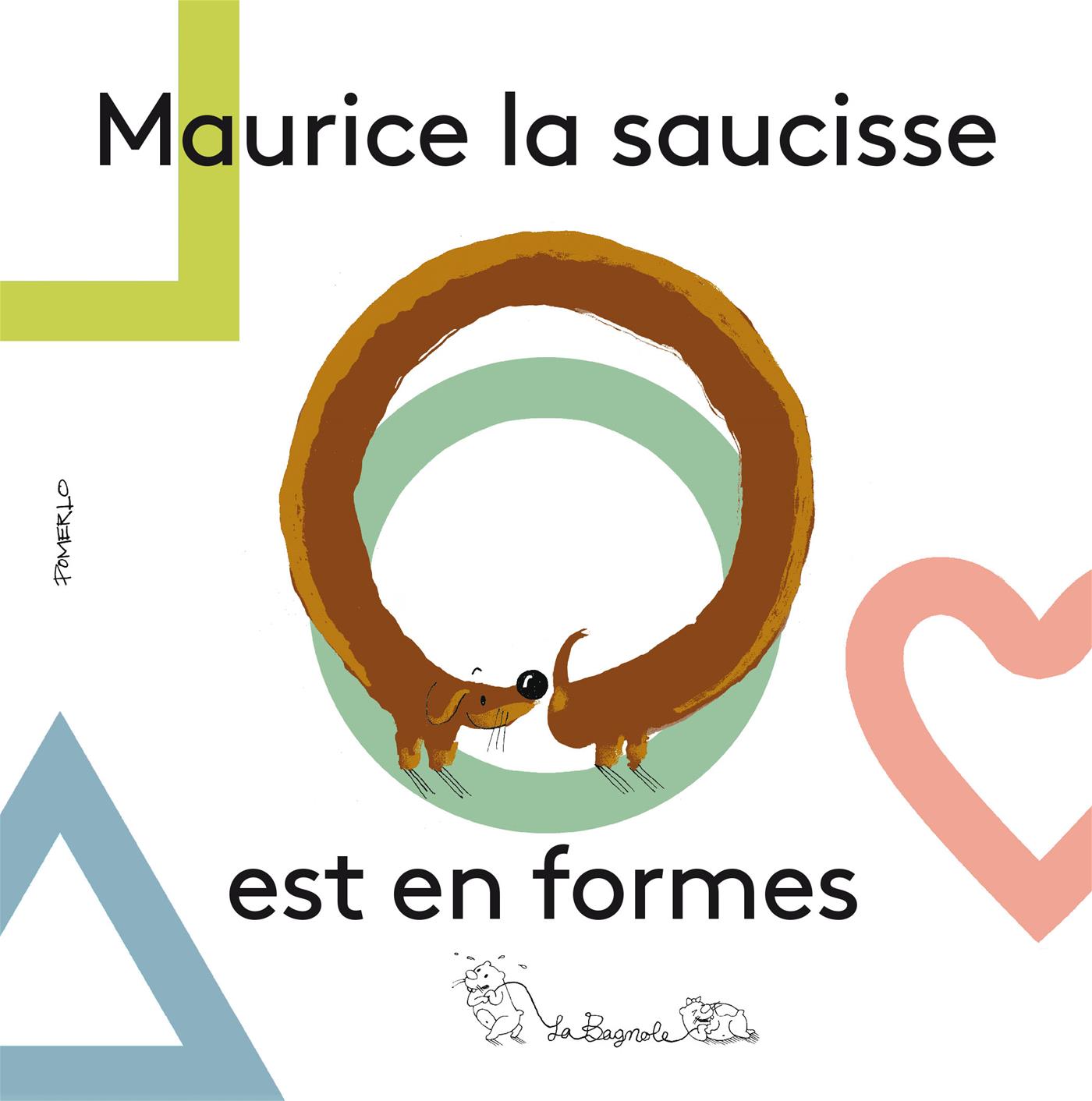 Couverture du livre de Maurice la saucisse est en formes - papier format