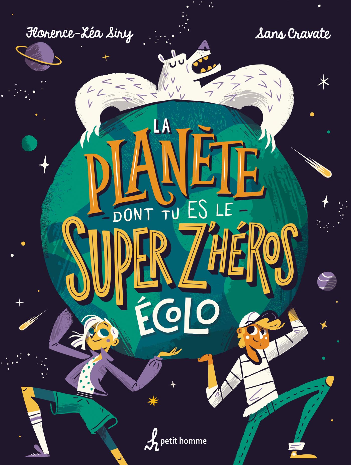 Couverture du livre de La planète dont tu es le super z'héros écolo - papier format