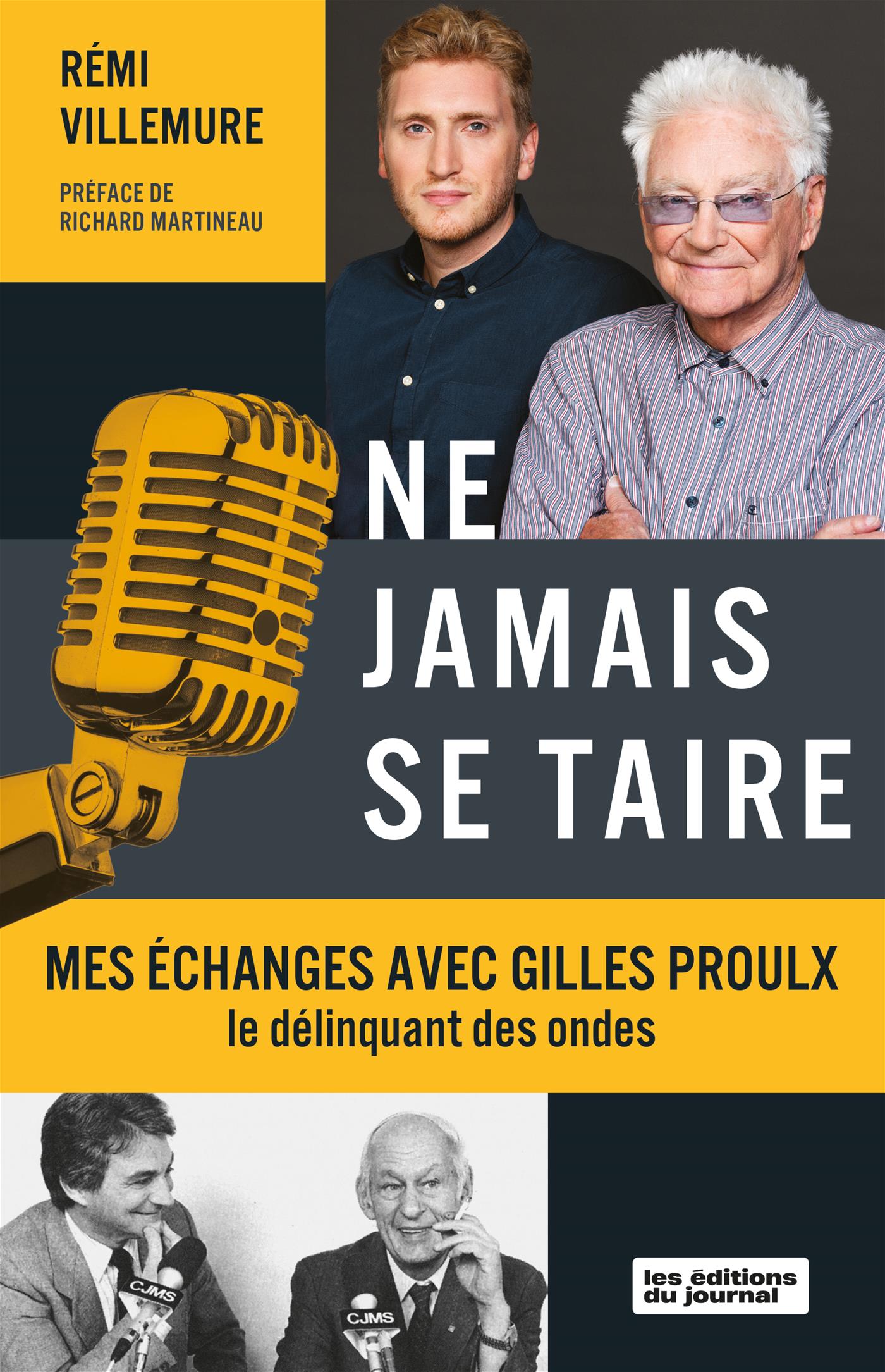 Couverture du livre de Ne jamais se taire : mes échanges avec Gilles Proulx, le délinquant des ondes - papier format