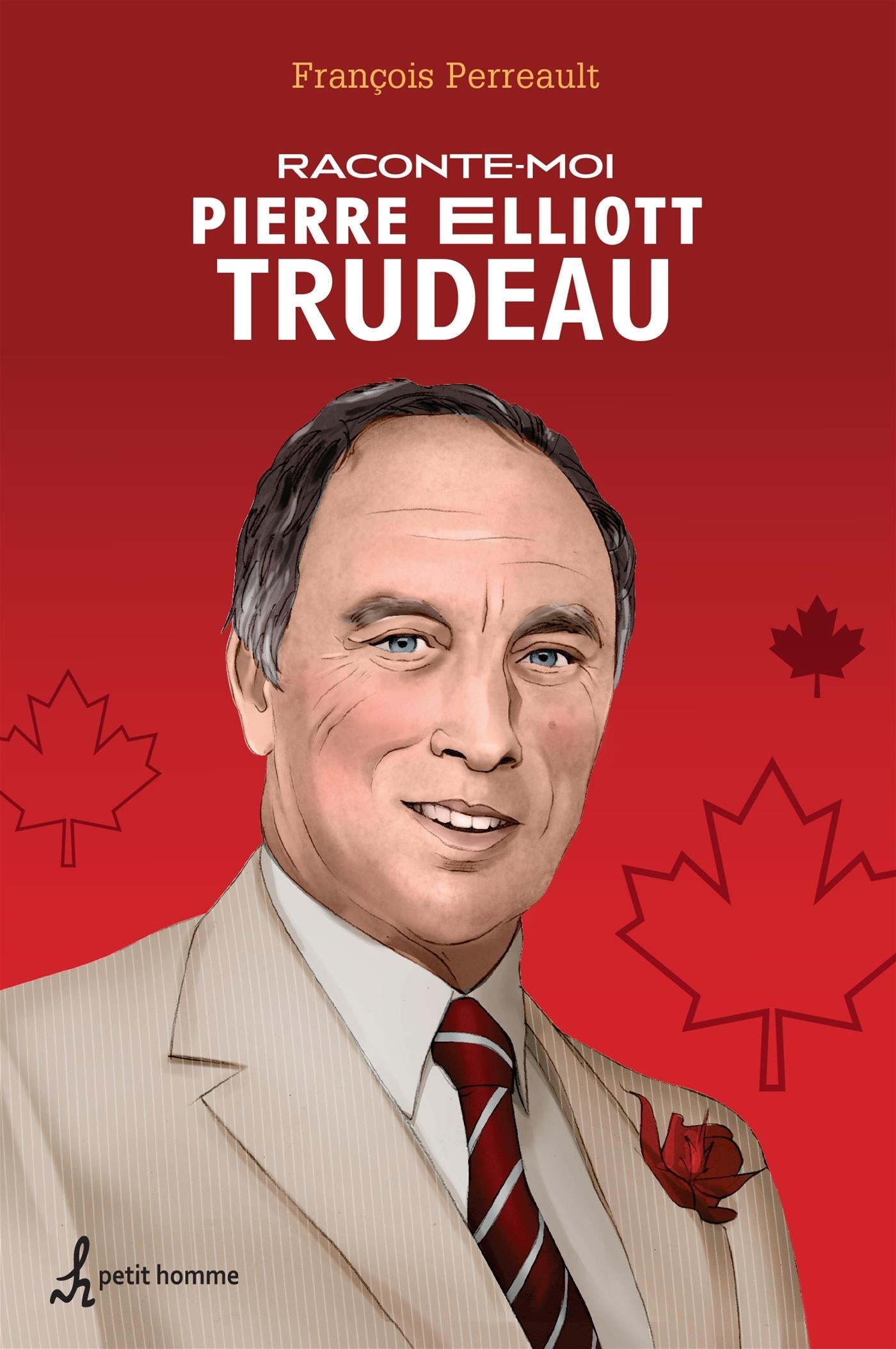 Couverture du livre de Raconte-moi Pierre Elliott Trudeau - papier format