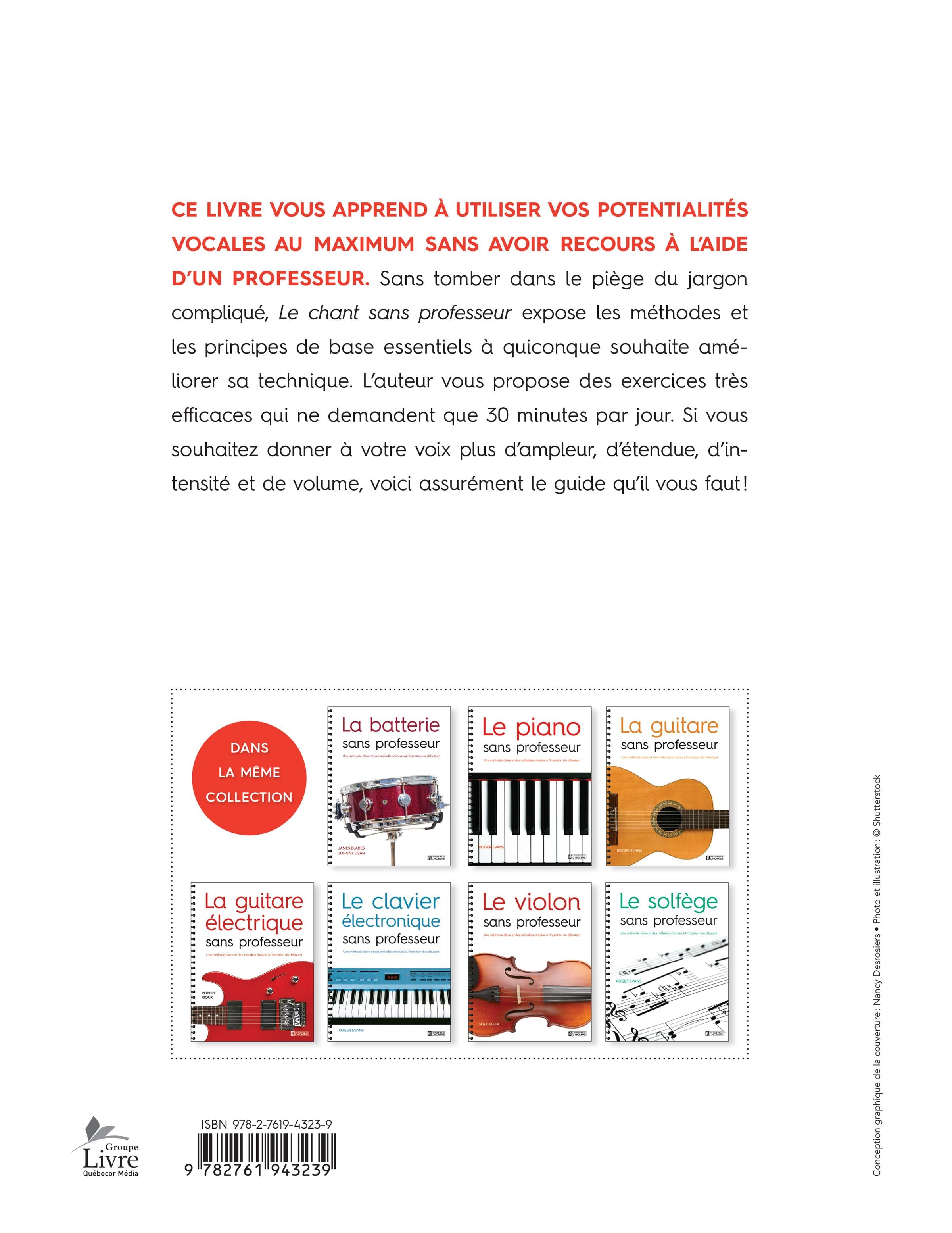 Couverture du livre de Le chant sans professeur : une méthode claire et des mélodies choisies à l'intention du débutant - papier format