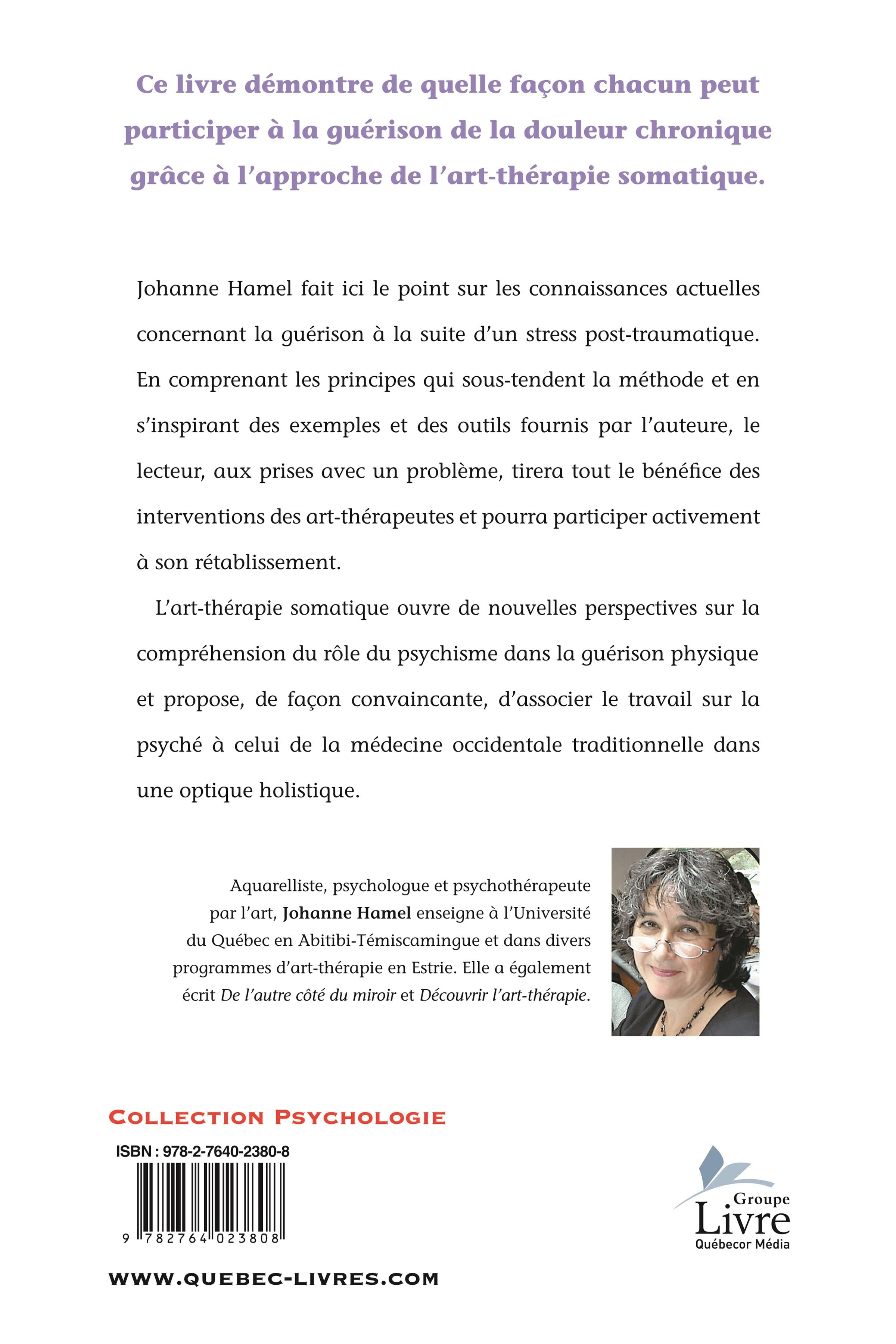 Couverture du livre de L'art-thérapie somatique : pour aider à guérir la douleur chronique - papier format