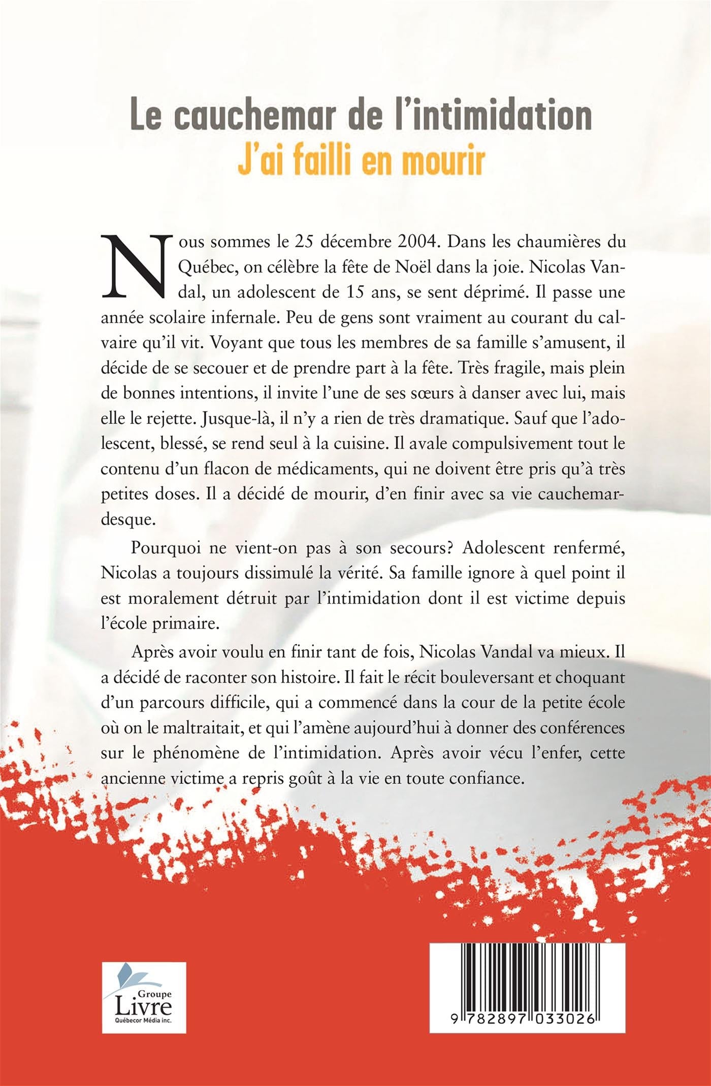 Couverture du livre de Le cauchemar de l'intimidation : j'ai failli en mourir - papier format