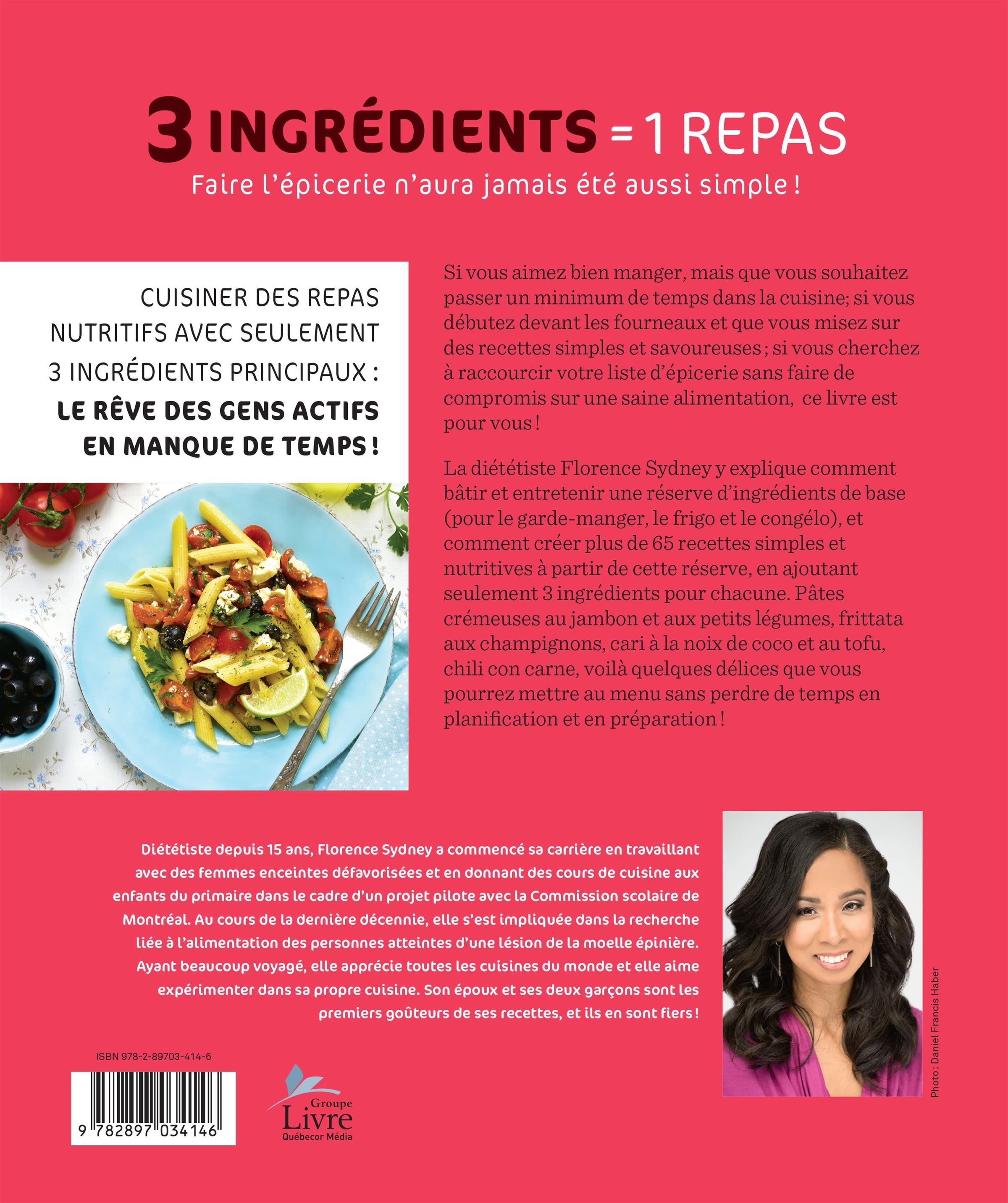 Couverture du livre de 3 ingrédients = 1 repas : faire l'épicerie n'aura jamais été aussi simple! - papier format