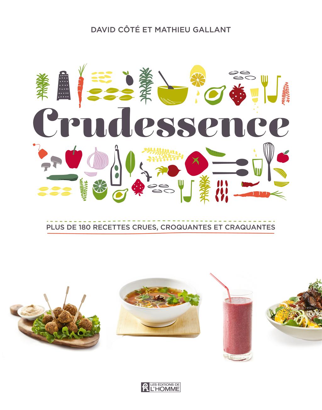Couverture du livre de Crudessence : plus de 180 recettes crues, croquantes et craquantes - papier format