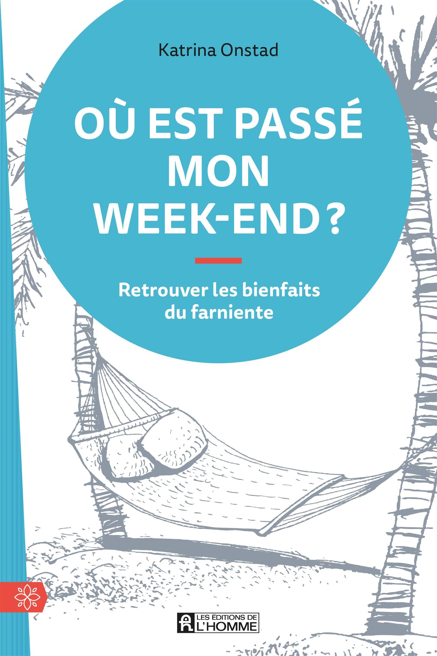 Couverture du livre de Où est passé mon week-end? : retrouver les bienfaits du farniente - papier format
