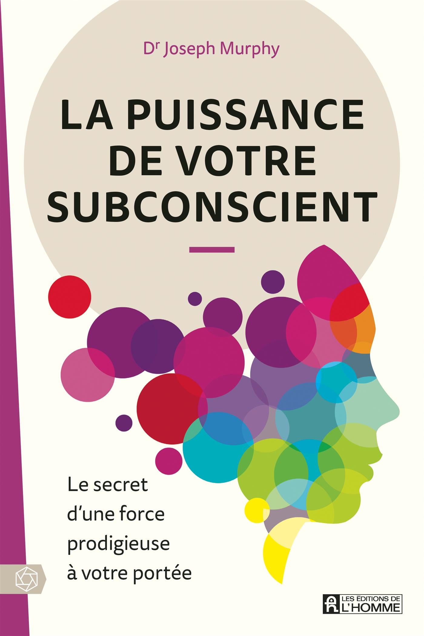 Couverture du livre de La puissance de votre subsconcient : le secret d'une force prodigieuse à votre portée - papier format