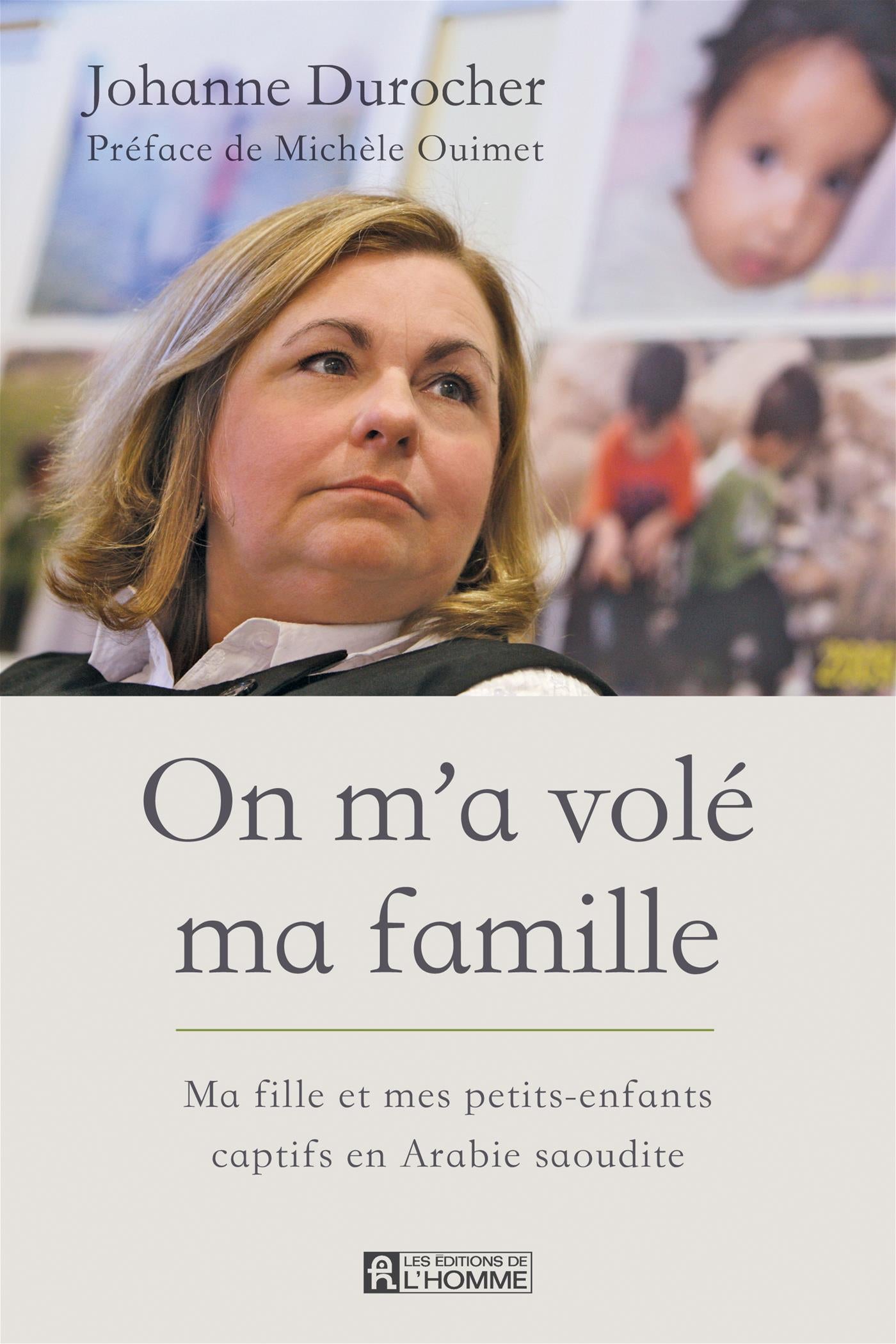 Couverture du livre de On m'a volé ma famille : Ma fille et mes petits-enfants captifs en Arabie saoudite - papier format