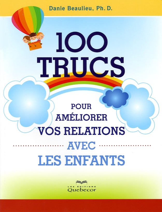 Couverture du livre de 100 trucs pour améliorer les relations avec les enfants - papier format
