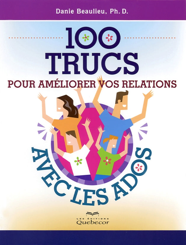 Couverture du livre de 100 trucs pour améliorer vos relations avec les ados - papier format