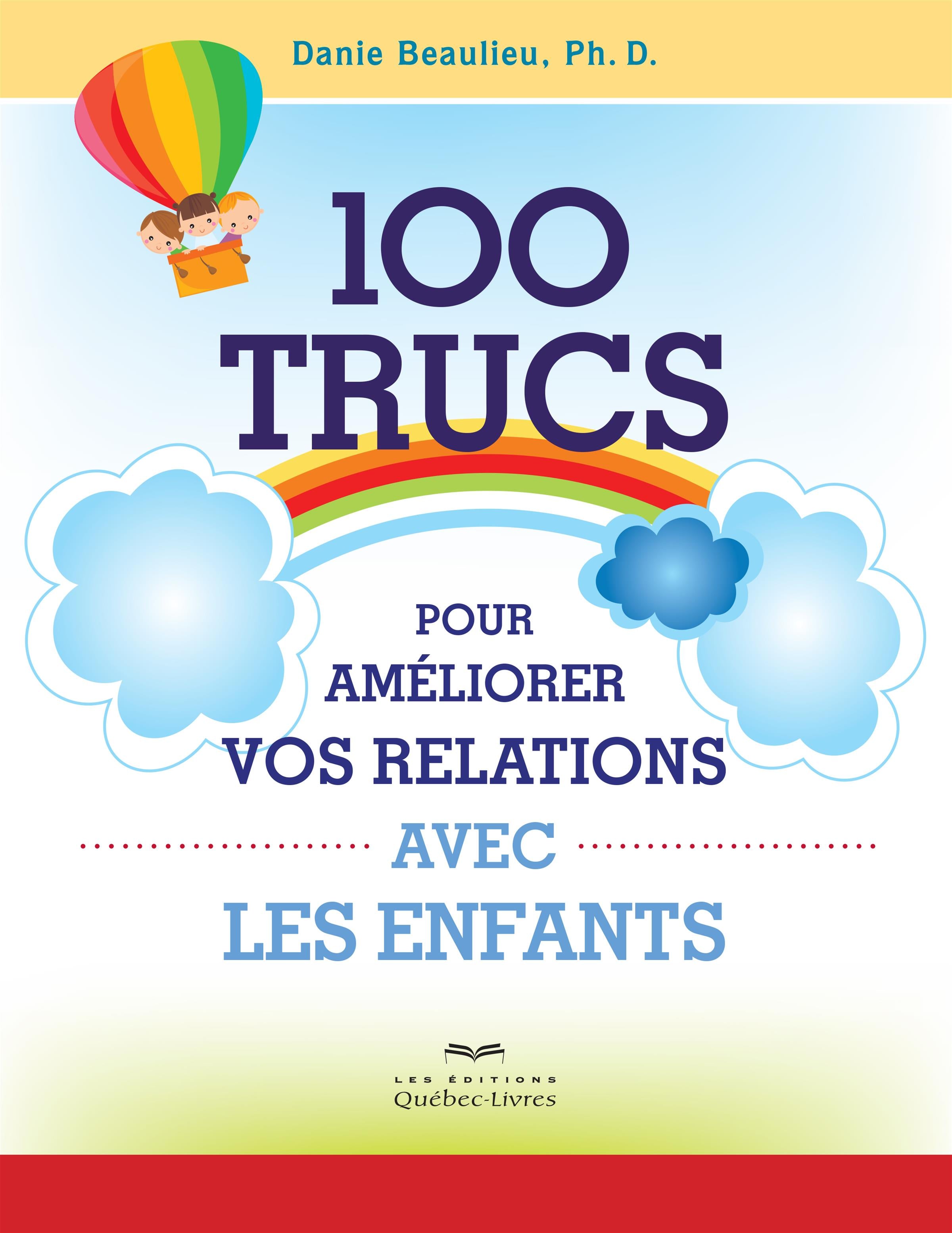 Couverture du livre de 100 trucs pour améliorer vos relations avec les enfants - papier format