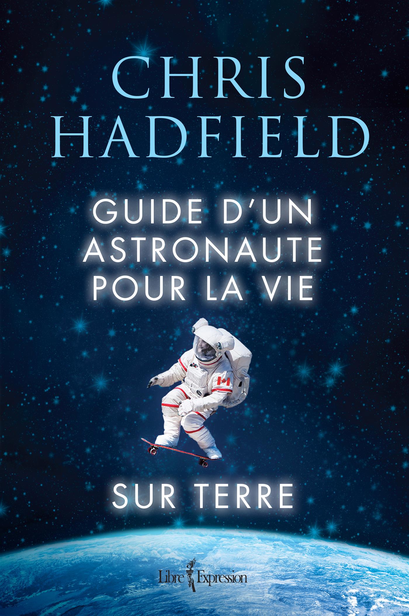 Couverture du livre de Guide d'un astronaute pour la vie sur Terre - papier format