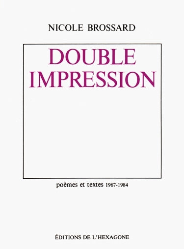 Couverture du livre de Double impression : poèmes et textes, 1967-1984 - papier format