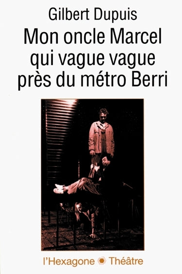 Couverture du livre de Mon oncle Marcel qui vague vague près du métro Berri - papier format
