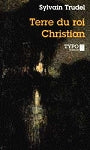 Couverture du livre de Terre du roi Christian - papier format