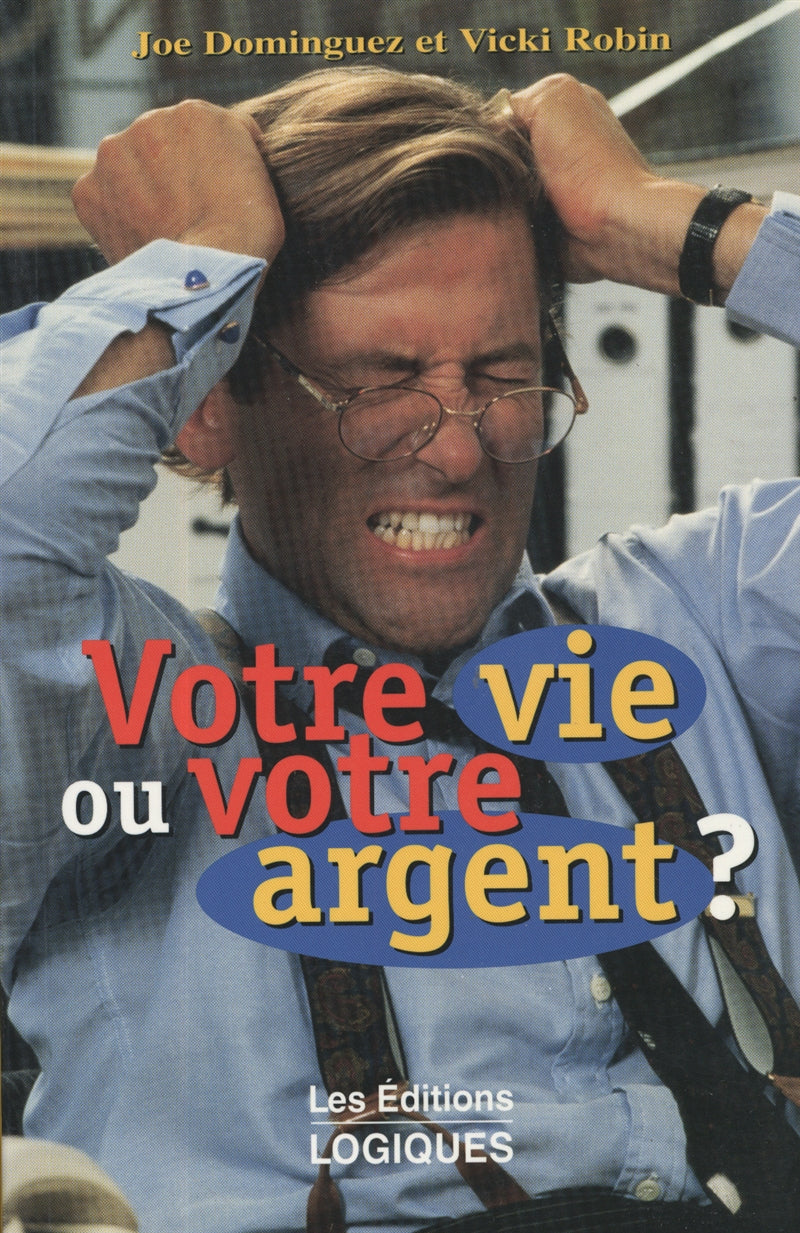 Couverture du livre de Votre vie ou votre argent - papier format