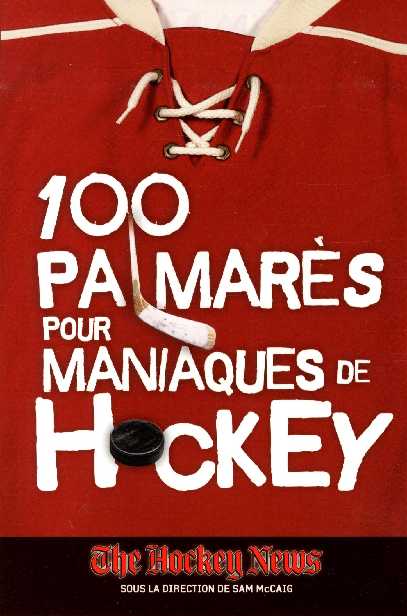 Couverture du livre de 100 palmarès pour maniaques de hockey - papier format