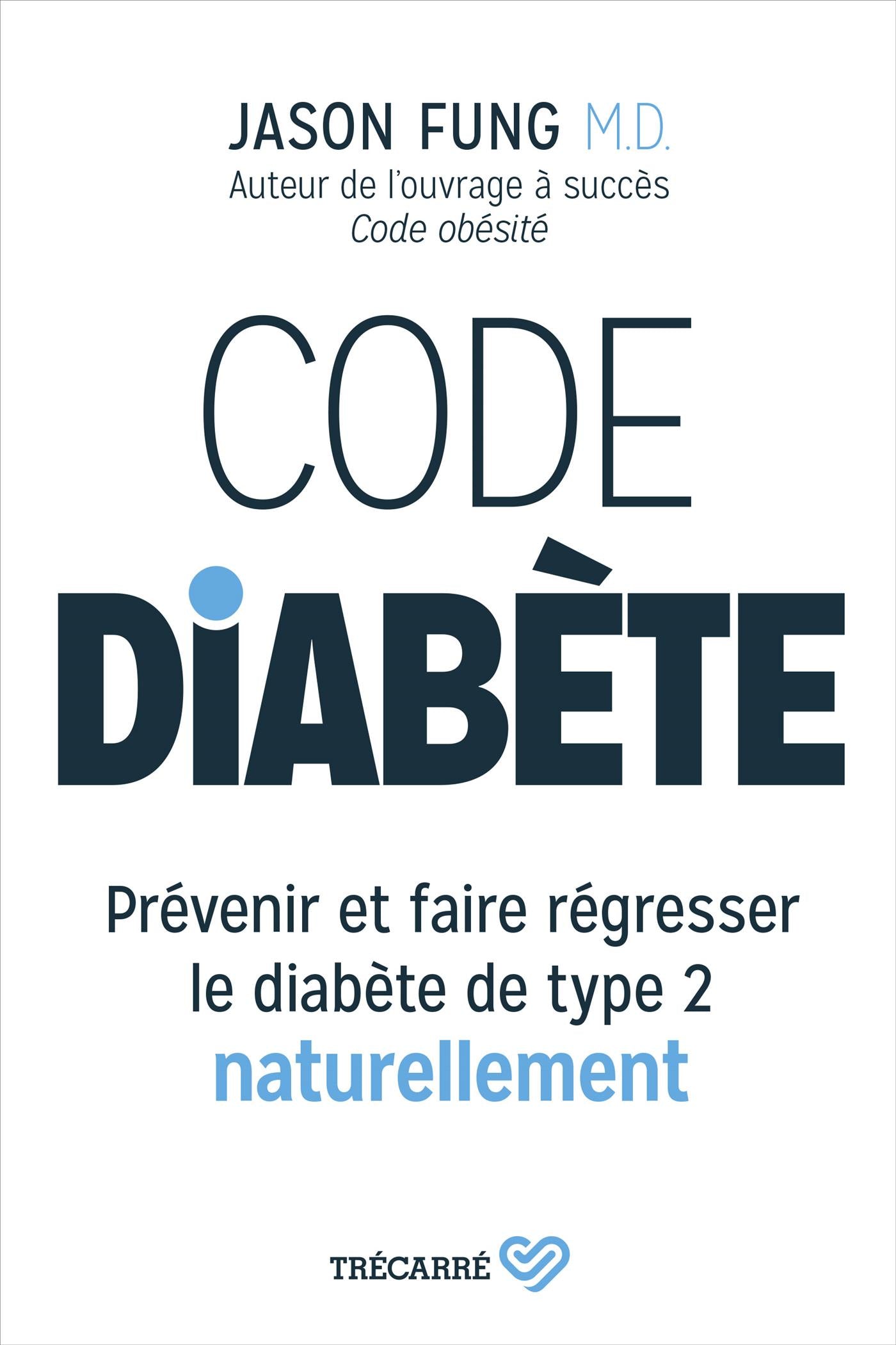 Couverture du livre de Code diabète : prévenir et faire régresser le diabète de type 2 naturellement - papier format