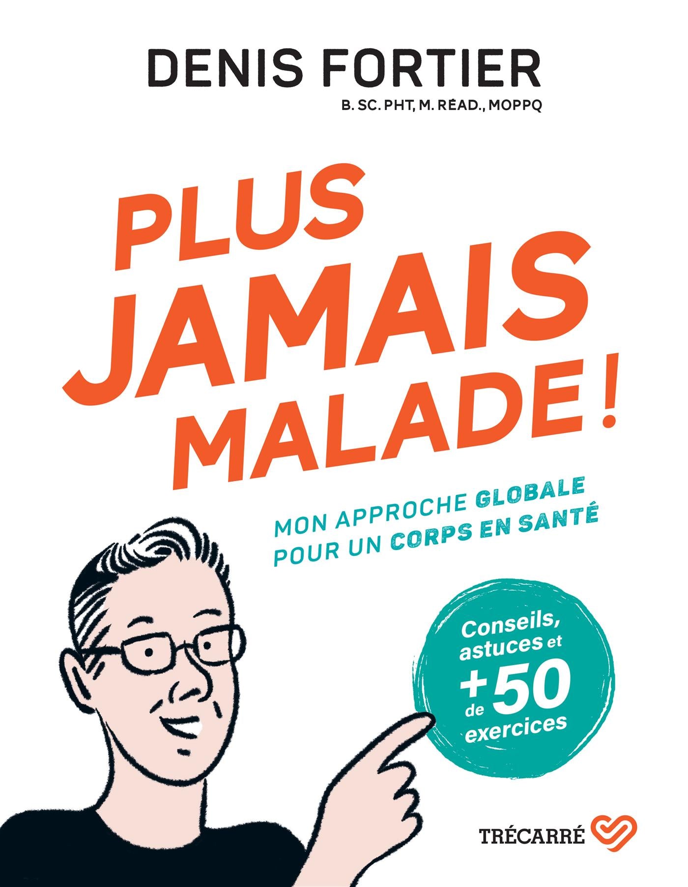 Couverture du livre de Plus jamais malade ! - papier format