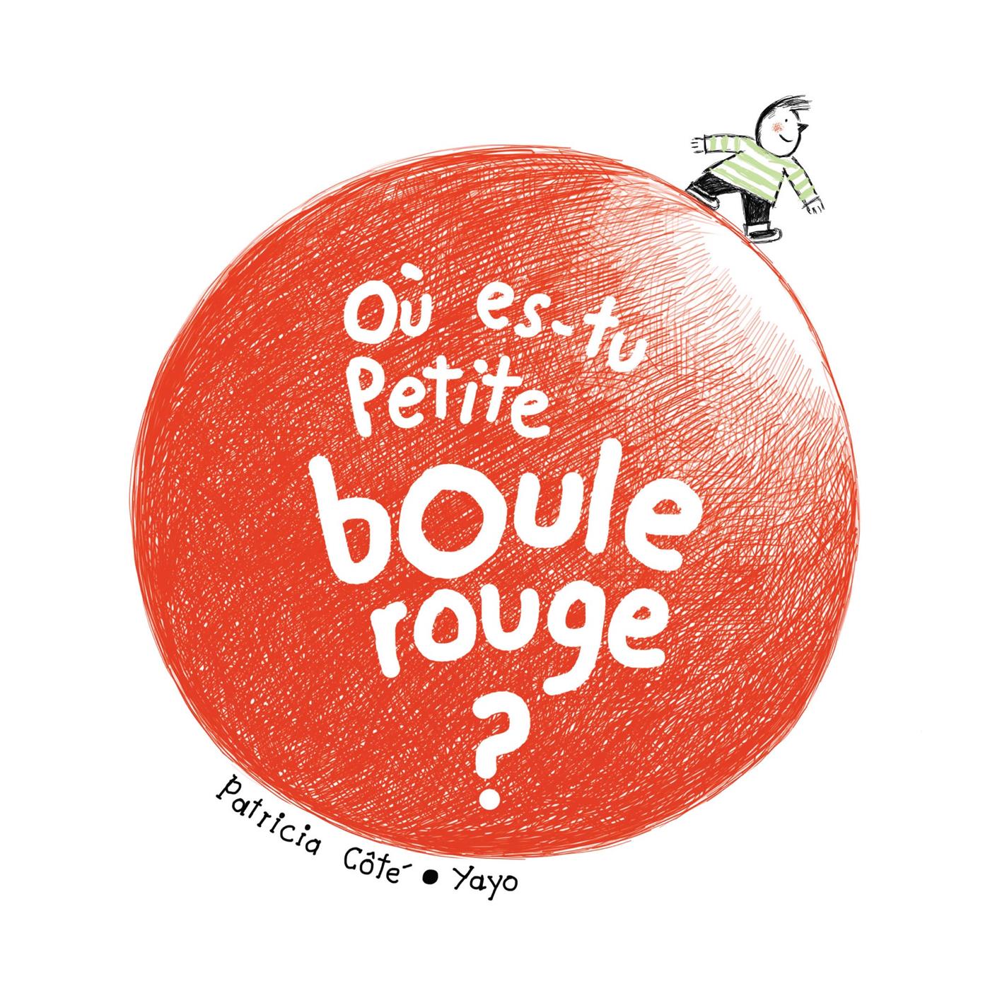 Couverture du livre de Où es-tu Petite boule rouge? - papier format