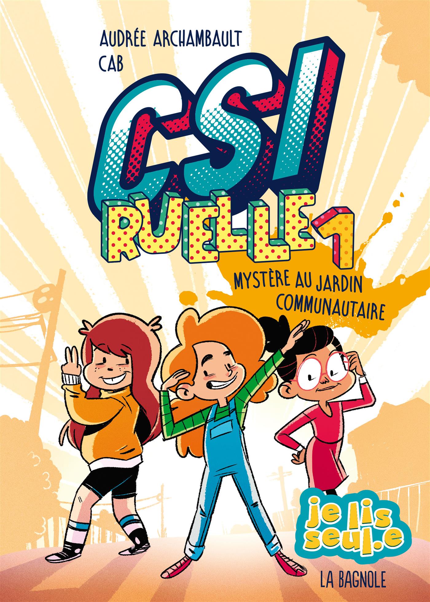 Couverture du livre de CSI ruelle, tome 1: Mystère au jardin communautaire - papier format