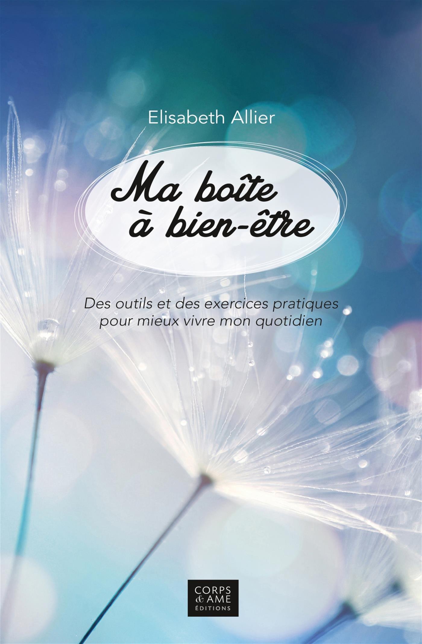 Couverture du livre de Ma boîte à bien-être : Des outils et des exercices pratiques pour mieux vivre mon quotidien - papier format
